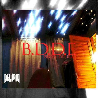 B. D. D. E. By Delírio's cover