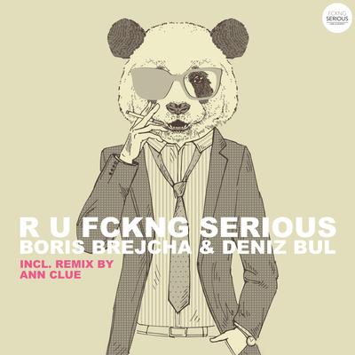 R U FCKNG SERIOUS (Ann Clue Remix) By Boris Brejcha, Deniz Bul's cover