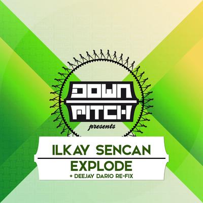 Explode (Original Mix) By Ilkay Sencan's cover