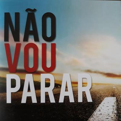 Não Vou Parar By Adriano Frota's cover