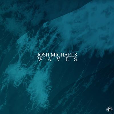 Waves By Sadstation, Josh Michaels's cover