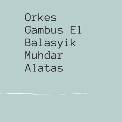 Orkes Gambus El Balasyik Muhdar Alatas's cover