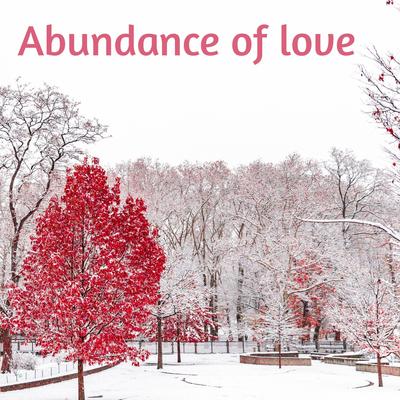 Abundance of Love By Nylonwings's cover