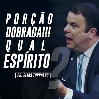 Qual Espírito?, Pt. 2 By Pastor Elias Torralbo's cover