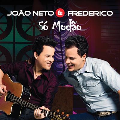 Não Vou Mais Chorar (Ao Vivo) By João Neto & Frederico's cover