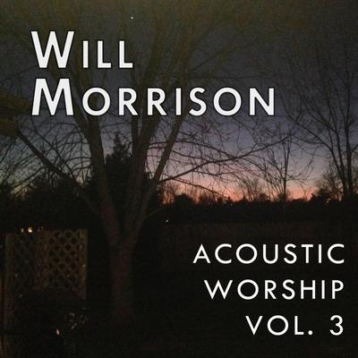 How Great Is Our God (Acoustic Version) By Will Morrison's cover