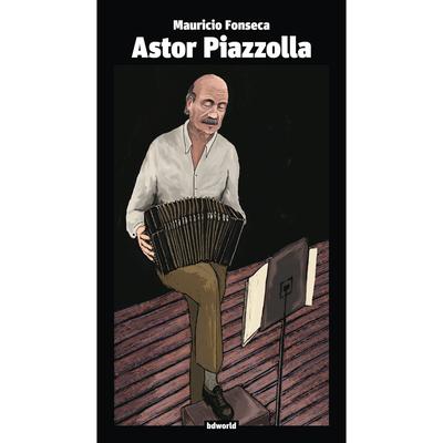 BD Music Presents Astor Piazzolla's cover