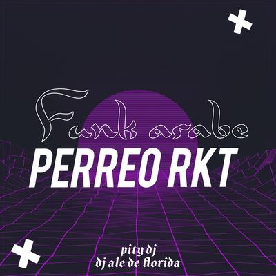 Funk Arabe Perreo Rkt (feat. DJ Ale de Florida)'s cover