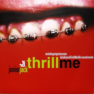 Thrill Me: Such a Thrill (Junior Jack Radio Mix) By Junior Jack's cover
