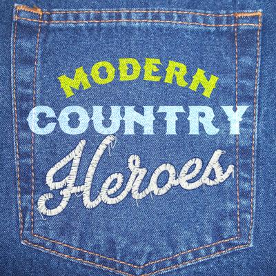 Modern Country Heroes's cover