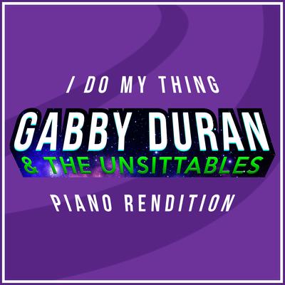 I Do My Thing (From 'gabby Duran & the Unsittables') (Piano Rendition) By The Blue Notes's cover