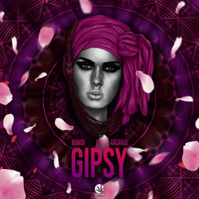 Gipsy (Original Mix) By Rowdy, Arcanjo's cover