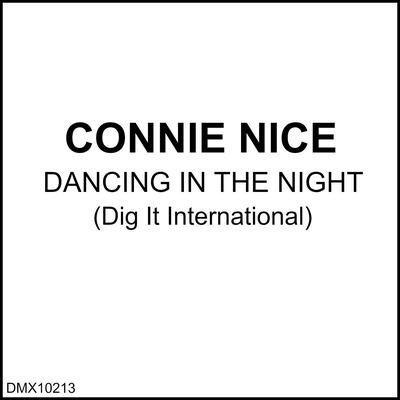 Dancing in the Night (Xl Mix) By Connie Nice's cover