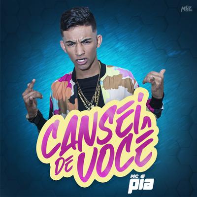 Cansei de Você By Mc Pia's cover