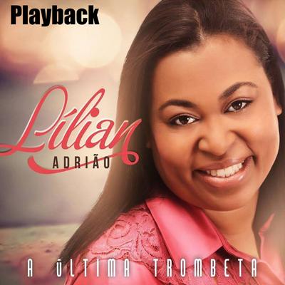 Mulher, Deus Conta Contigo (Playback) By Lilian Adrião's cover