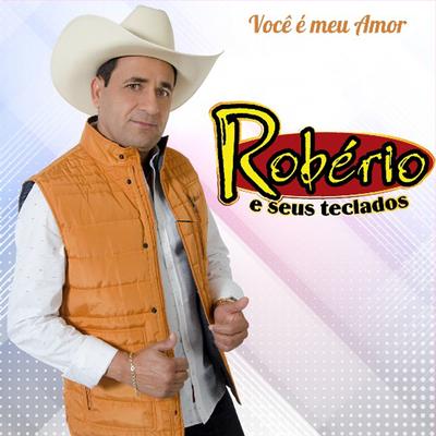 Me Caso Com Você By ROBÉRIO E SEUS TECLADOS's cover