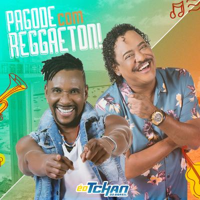 Pagode Com Reggaeton (Vai Mami) By É O Tchan's cover