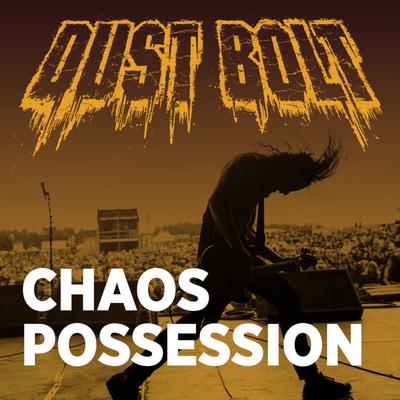 Chaos Possession By Dust Bolt's cover