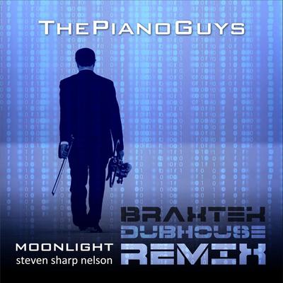 Moonlight (Dubhouse Remix) (feat. Braxtek) By The Piano Guys, Braxtek's cover