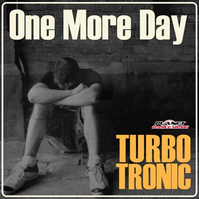 One More Day (Extended Mix) By Turbotronic's cover