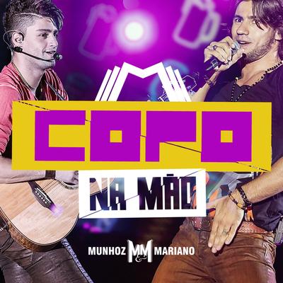 Copo Na Mão By Munhoz & Mariano's cover