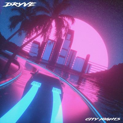 City Nights (Instrumental) By Dryve's cover