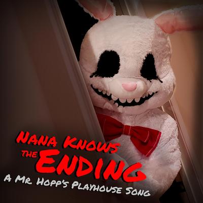 Nana Knows the Ending: A Mr. Hopp's Playhouse Song By Random Encounters's cover