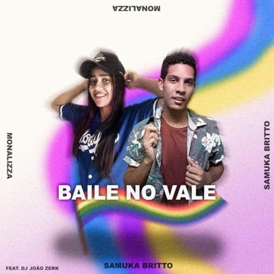 Baile no Vale By Monalizza, Samuka Britto, João Zerk's cover