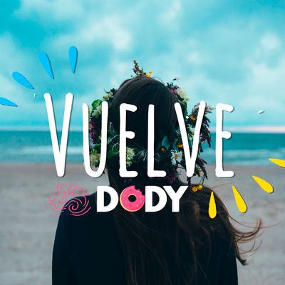 Vuelve By Dody's cover