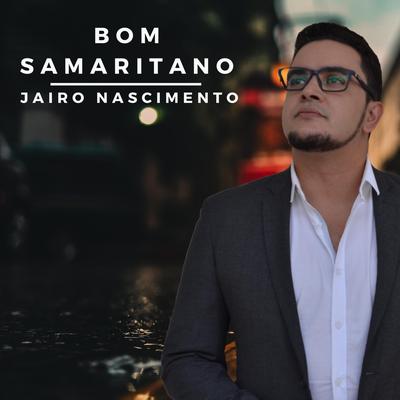 Bom Samaritano By Jairo Nascimento's cover