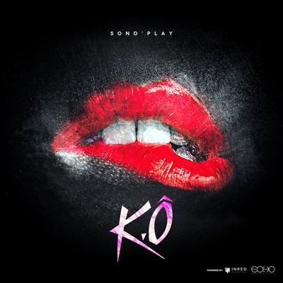 K.Ô. By SondPlay's cover