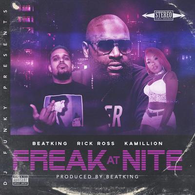 Freak At Nite (Remix) [feat. Beatking, Rick Ross & Kamillon]'s cover
