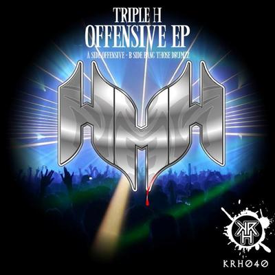 Offensive (Original Mix) By Triple H's cover