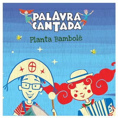 Planta Bambolê By Palavra Cantada's cover