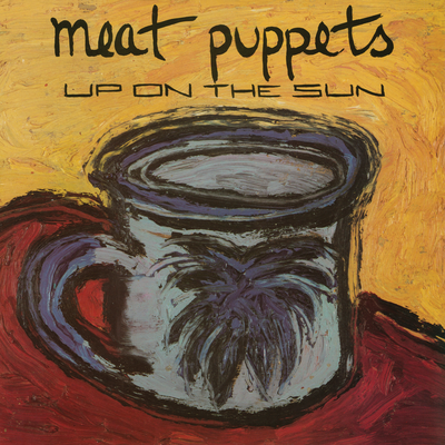 Up On The Sun By Meat Puppets's cover
