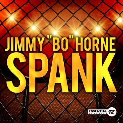 Spank (7" Mix) By Jimmy 'Bo' Horne's cover