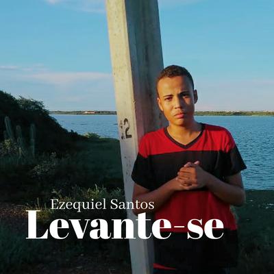 Levante-Se By Ezequiel Santos's cover