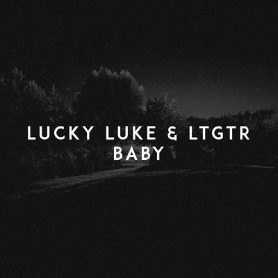 Baby By Lucky Luke, LTGTR's cover