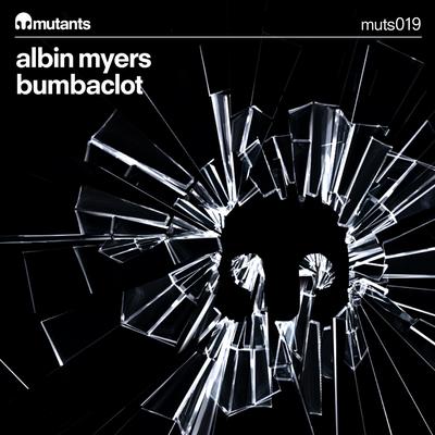 Bumbaclot (Radio Edit) By Albin Myers's cover