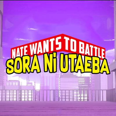 Sora Ni Utaeba By NateWantsToBattle's cover