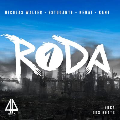 Roda By 44meia, Nícolas Walter, MC Estudante, Kenai, Kant's cover