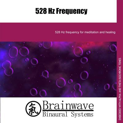 528 Hz Frequency By Brainwave Binaural Systems's cover