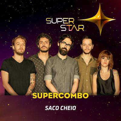 Saco Cheio (Superstar) By Supercombo's cover