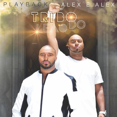 Tribo do Leão (Playback) By Alex e Alex's cover