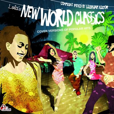 Lola's New World Classics - Cover Versions of Popular Hits's cover