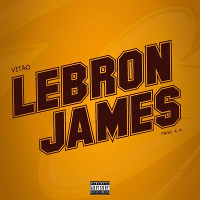 Lebron James By Vitão Adpl's cover