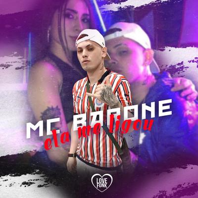 Ela Me Ligou By Mc Barone's cover