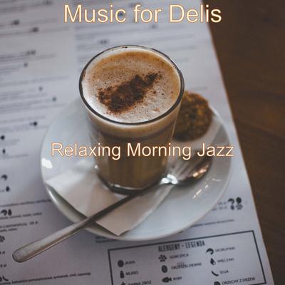 Sophisticated Vibes for Quick Service Restaurants By Relaxing Morning Jazz's cover