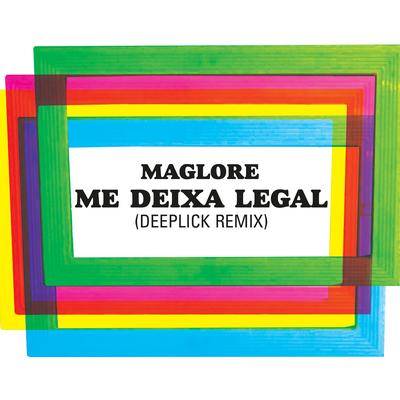 Me Deixa Legal (Deeplick Remix) By Deeplick, Maglore's cover