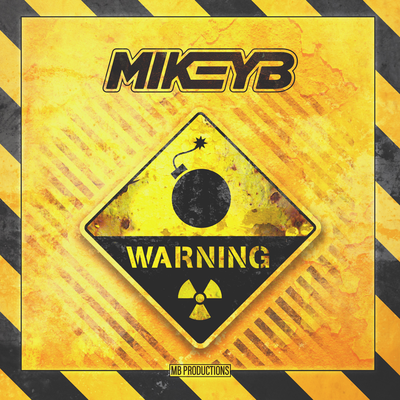 Warning By Mikey B's cover